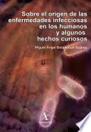 Sobre el origen de las enfermedades infecciosas en los humanos y algunos hechos curiosos