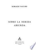Sobre la herida absurda