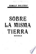 Sobre la misma tierra