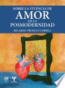 Sobre la vivencia de amor en la posmodernidad