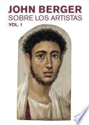 Sobre los artistas. Vol. 1