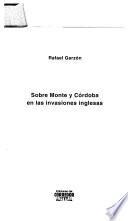 Sobre Monte y Córdoba en las invasiones inglesas