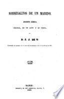 Sobresaltos de un marido. Juguete comico, original, en un acto y en prosa, de I. I. de V. Madrid 1862