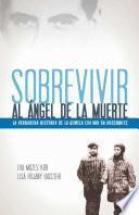 Sobrevivir al ángel de la muerte