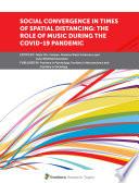 Social Convergence in Times of Spatial Distancing: The Role of Music During the COVID-19 Pandemic