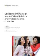 Social Determinants of Women's Health in Low and Middle Income Countries