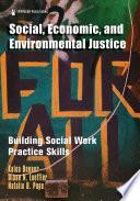Social, Economic, and Environmental Justice