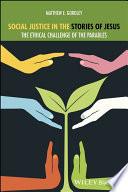 Social Justice in the Stories of Jesus