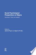 Social Psychological Perspectives on Stigma