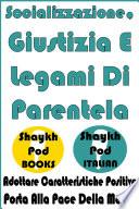 Socializzazione, Giustizia E Legami Di Parentela