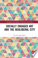Socially Engaged Art and the Neoliberal City