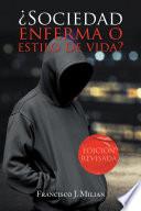 ¿Sociedad enferma o estilo de vida?