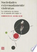 Sociedades extremadamente violentas/ Extremely violent societies