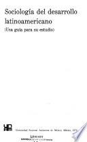 Sociología del desarrollo latinoamericano