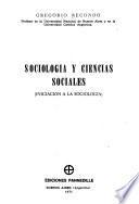 Sociología y ciencias sociales (iniciación a la sociología).