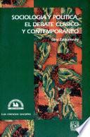 Sociología y política, el debate clásico y contemporáneo
