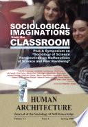 Sociological Imaginations from the Classroom Plus A Symposium on the Sociology of Science Perspectives on the Malfunctions of Science and Peer Reviewing