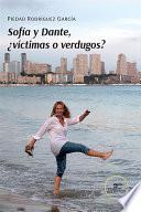 Sofía y Dante, ¿víctimas o verdugos?