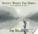 Softly Wakes the Dawn