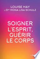 Soigner l'esprit, guérir le corps