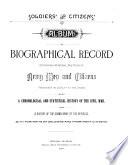 Soldiers' and Citizens' Album of Biographical Record [of Wisconsin] Containing Personal Sketches of Army Men and Citizens Prominent in Loyalty to the Union