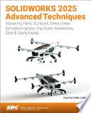 SOLIDWORKS 2025 Advanced Techniques