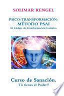 SOLIMAR RENGEL PSICO-TRANSFORMACIN-MÄTODO PSAI- EL CÑdigo de TransformaciÑn Cuàntica