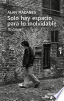 Solo hay espacio para lo inolvidable