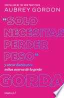 Solo necesitas perder peso