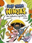 Solo para ninjas 2: Los helados hipnóticos