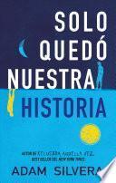Solo Quedo Nuestra Historia -V2*