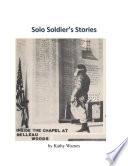 Solo Soldier's Stories