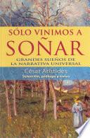 Sólo vinimos a soñar