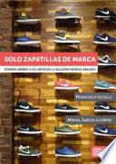 Solo zapatillas de marca