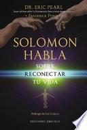 Solomon Habla Sobre Reconectar Tu Vida