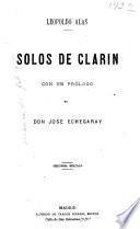 Solos de clari̲n [por] Leopoldo Alas, Clari̲n. Pro̲logo de Jose̲ Echegaray