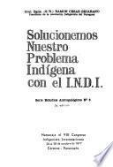 Solucionemos nuestro problema indígena con el I.N.D.I.