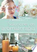 Soluciones De Aromaterapia/ Aromatherapy Solutions