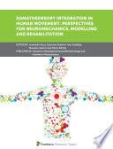 Somatosensory Integration in Human Movement: Perspectives for Neuromechanics, Modelling and Rehabilitation