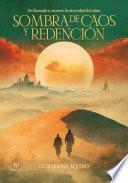 Sombra de caos y redención