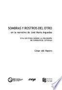 Sombras y rostros del otro en la narrativa de José María Arguedas