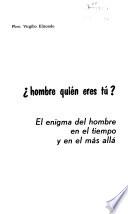 Ĥombre quién eres tú?