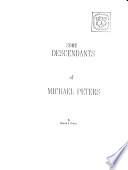 Some Descendants of Michael Peters