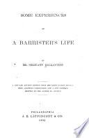 Some Experiences of a Barrister's Life