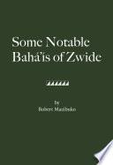 Some Notable Bahá’ís of Zwide
