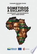 Sometidos a esclavitud