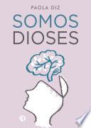 Somos dioses