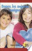 Somos los mejores amigos (Best Friends)