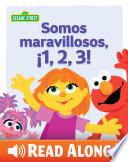 Somos maravillosos, ¡1, 2, 3! (Sesame Street)