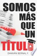 Somos Más Que Un Título